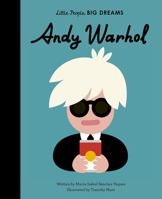 Andy Warhol (Little People, BIG DREAMS) 0711257930 Book Cover