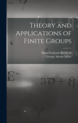 Theory and Applications of Finite Groups 1016261861 Book Cover