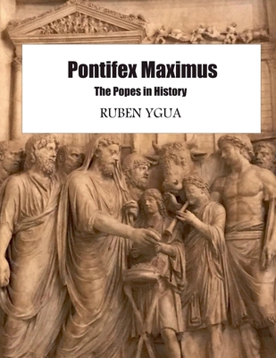 Pontifex Maximus The Popes in History B0DLDQDPV5 Book Cover