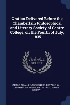 Oration Delivered Before the Chamberlain Philos... 1376657953 Book Cover