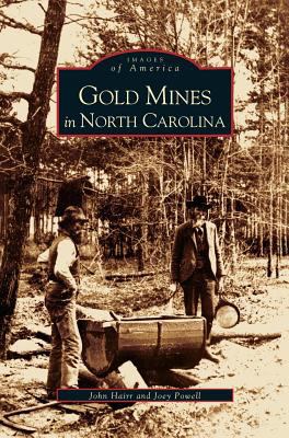 Gold Mines in North Carolina 1531611885 Book Cover