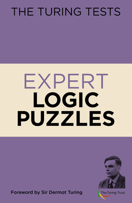 The Turing Tests: Expert Logic Puzzles: Forewor... 1839404884 Book Cover