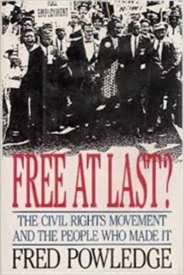 Free at Last?: The Civil Rights Movement and th... 0316716324 Book Cover