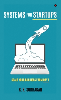 Systems for Startups: Scale Your Business from ... B0GPPSBF73 Book Cover