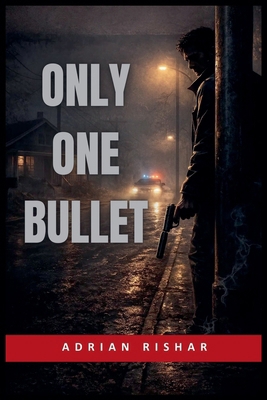 Only One Bullet B0GBM1MBJR Book Cover