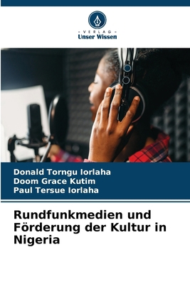 Rundfunkmedien und Förderung der Kultur in Nigeria [German] 6208361249 Book Cover