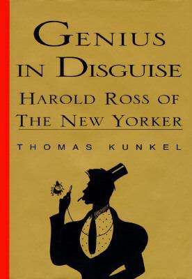 Genius in Disguise:: Harold Ross of the New Yorker 0679418377 Book Cover