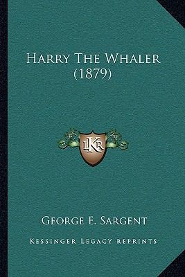 Harry The Whaler (1879) 1166439119 Book Cover