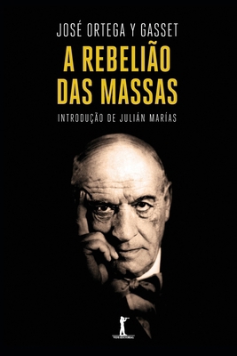 A Rebelião das Massas (Portuguese Edition) [Portuguese] 8595070962 Book Cover