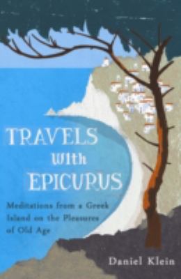 Travels with Epicurus: A Journey to a Greek Isl... 1851689958 Book Cover