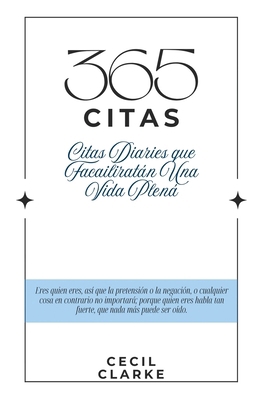 365 Citas: Citas Diarias para Facilitar una Vid... [Spanish] 1970309032 Book Cover