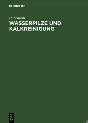 Wasserpilze Und Kalkreinigung: Zwei Wichtige Pu... [German] 3112337379 Book Cover
