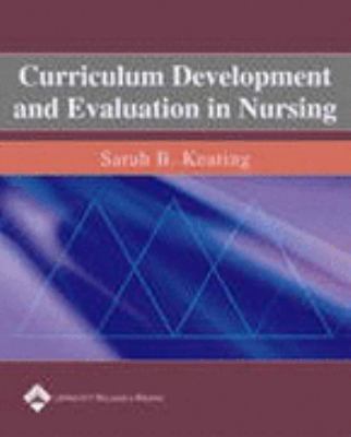 Curriculum Development and Evaluation in Nursing 0781747708 Book Cover