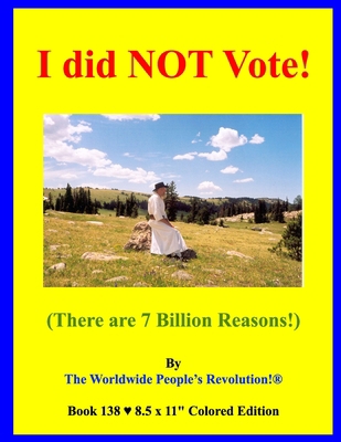 I did NOT Vote!: (There are 7 Billion Reasons!) B08M8DGQ63 Book Cover