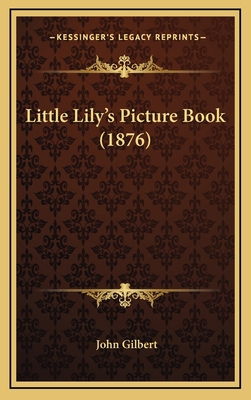 Little Lily's Picture Book (1876) 1166638081 Book Cover