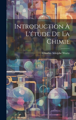 Introduction À L'étude De La Chimie [French] 1020363088 Book Cover