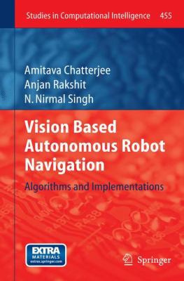 Vision Based Autonomous Robot Navigation: Algor... 3642339646 Book Cover