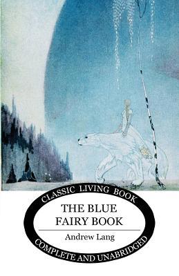 The Blue Fairy Book 1925729044 Book Cover