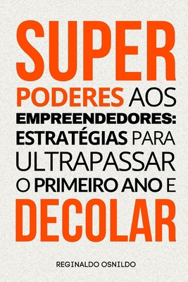 Superpoderes aos empreendedores: estratégias pa... [Portuguese] B0DJ566JD3 Book Cover