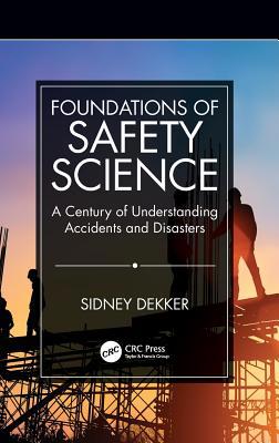 Foundations of Safety Science: A Century of Und... 1138481777 Book Cover