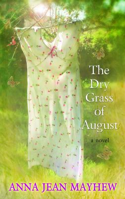 The Dry Grass of August [Large Print] 1611731240 Book Cover