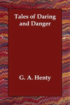Tales of Daring and Danger 1406813141 Book Cover