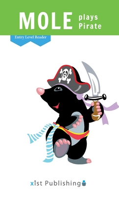 Mole Plays Pirate 153243894X Book Cover
