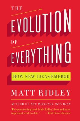 The Evolution of Everything: How New Ideas Emerge 0062296019 Book Cover