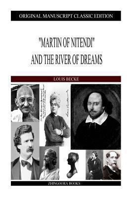 "Martin Of Nitendi" And The River Of Dreams 1484121201 Book Cover