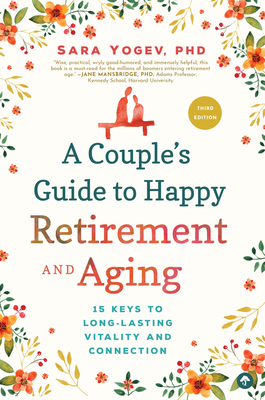 A Couple's Guide to Happy Retirement and Aging:... 1945547715 Book Cover