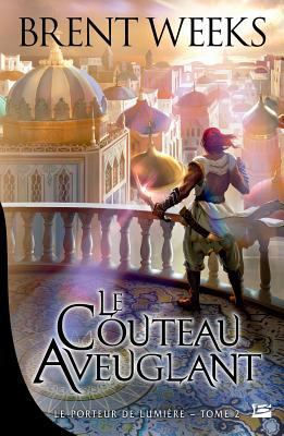 Le Porteur de lumière T02 Le Couteau aveuglant [French] 2352946247 Book Cover