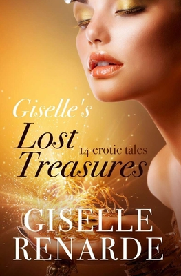 Giselle's Lost Treasures: 14 Erotic Tales B08F6TF81C Book Cover