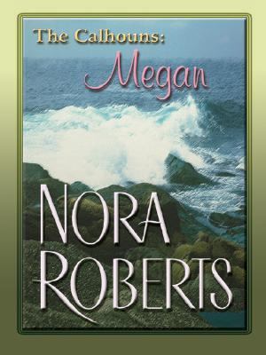 The Calhouns: Megan - Megan's Mate [Large Print] 1597220167 Book Cover