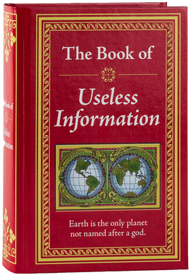 The Book of Useless Information 1450807461 Book Cover