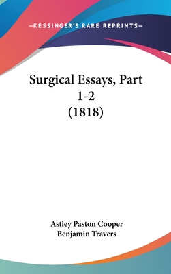 Surgical Essays, Part 1-2 (1818) 1120848210 Book Cover