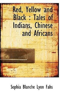 Red, Yellow and Black: Tales of Indians, Chines... 1117730972 Book Cover