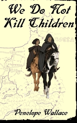 We Do Not Kill Children: A Fantasy Mystery Novel 099514740X Book Cover