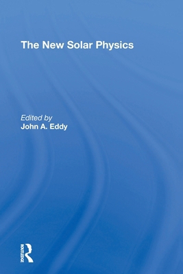 The New Solar Physics 0367309866 Book Cover