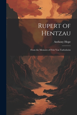 Rupert of Hentzau: From the Memoirs of Fritz Vo... 1021351288 Book Cover