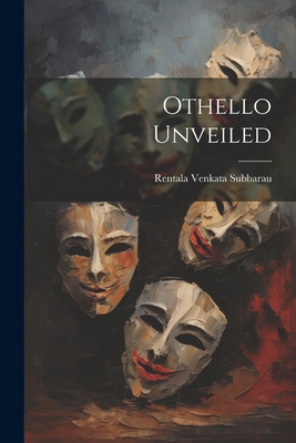 Othello Unveiled 1021758973 Book Cover