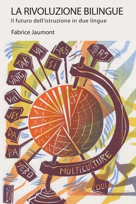 La Rivoluzione bilingue: Il futuro dell'istruzi... [Italian] 1947626310 Book Cover