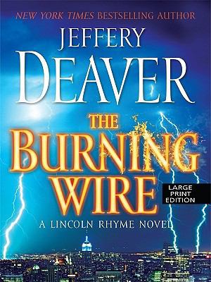 The Burning Wire [Large Print] 141042474X Book Cover