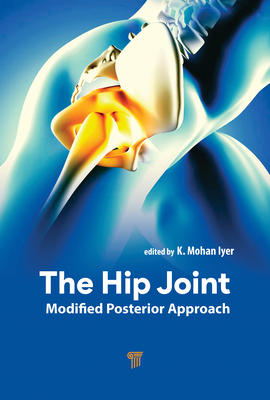 The Hip Joint: Modified Posterior Approach 9815129023 Book Cover