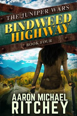Bindweed Highway (The Juniper Wars) 161475649X Book Cover