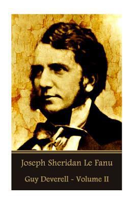 Joseph Sheridan Le Fanu - Guy Deverell - Volume II 1541232038 Book Cover