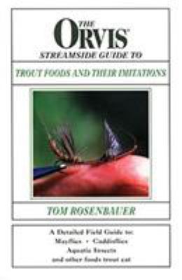 The Orvis Streamside Guide to Trout Foods and T... 1558219862 Book Cover