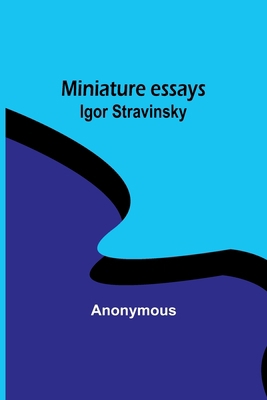 Miniature essays: Igor Stravinsky [French] 9356893128 Book Cover