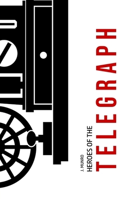 Heroes of the Telegraph 1800602561 Book Cover