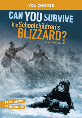 Can You Survive the Schoolchildren's Blizzard?:... 1663958963 Book Cover
