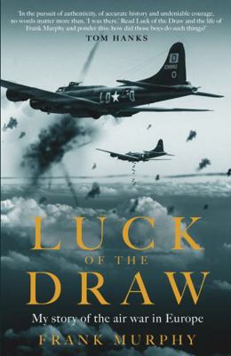 Luck of the Draw: My Story of the Air War in Eu... 1783967358 Book Cover